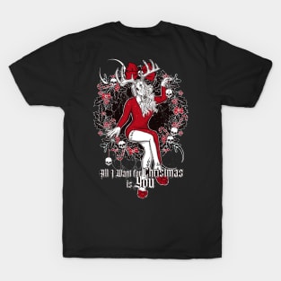 All I Want For Christmas is You - Xmas Baphomet, Evil Mariah T-Shirt